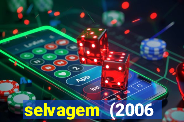 selvagem (2006 filme completo dublado